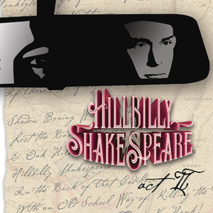 hillbilly shakespeare, cd, music, cover art, band, americana